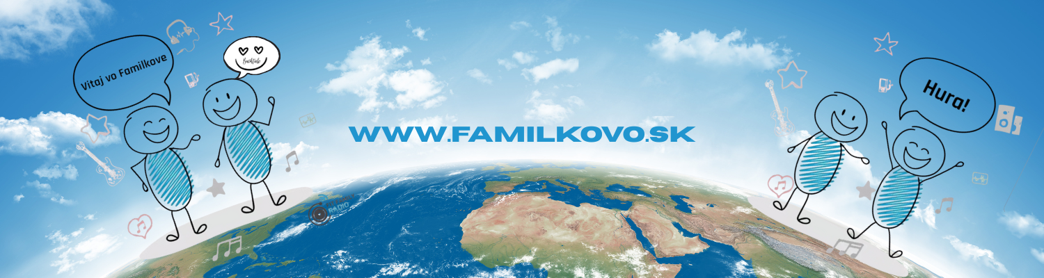 Vitajte vo FAMILKOVE 