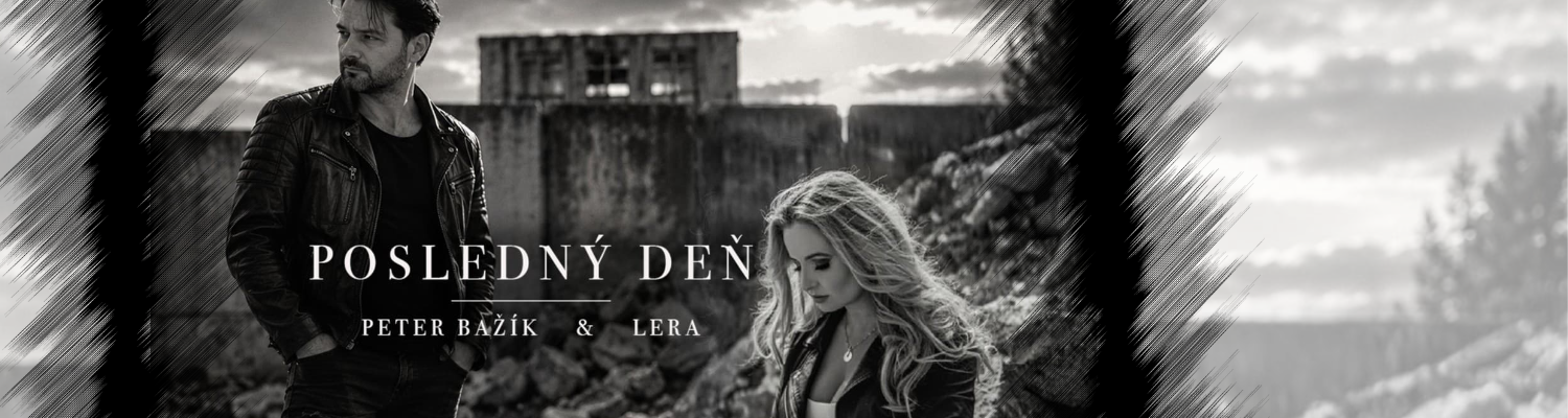 LeRa a Peter Bažík - Posledný deň